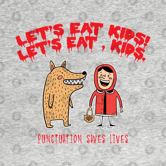 Lets Eat Kids by NINE69